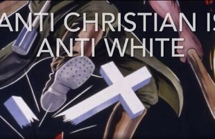 BEING ANTI-CHRISTIAN ₪ IS ANTI-WHITE