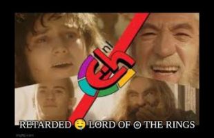 RETARDED 🤤 LORD OF ⊚ THE RINGS