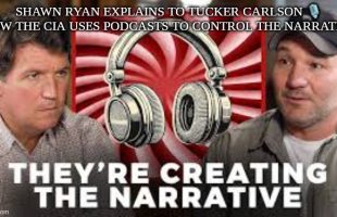 SHAWN RYAN EXPLAINS TO TUCKER CARLSON 🎙 HOW THE CIA USES PODCASTS TO CONTROL THE NARRATIVE