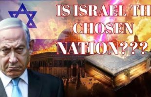 IS JEWISH MAN-MADE ISRAEL ₪ A CHOSEN NATION BY GOD⁉️