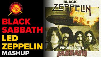 WHOLE LOTTA SABBATH [LED ZEPPELIN ➕ BLACK SABBATH MASHUP] BY WAX AUDIO