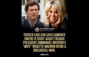 IS BRIGITTE MACRON A MAN⁉️ [TUCKER CARLSON HOPS ABOARD THE TRANSAPOCALYPSE EXPOSURE WAGON]