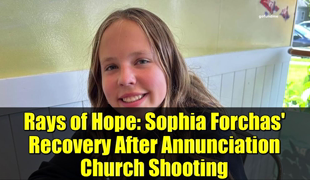 RAYS OF HOPE 🛐 SOPHIA FORCHAS' RECOVERY AFTER ANNUNCIATION CHURCH SHOOTING