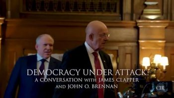DEMOCRACY UNDER ATTACKː A CONVERSATION WITH JAMES CLAPPER AND JOHN O BRENNAN [AND ROB REINER]