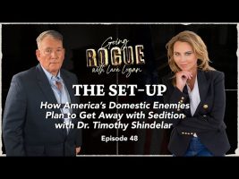 THE SET-UPː HOW AMERICA'S DOMESTIC ENEMIES PLAN TO GET AWAY WITH SEDITION [EP 48] LARA LOGAN
