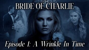BRIDE OF CHARLIEː A WRINKLE IN TIME [EPISODE 1] 🎙 CANDACE OWENS