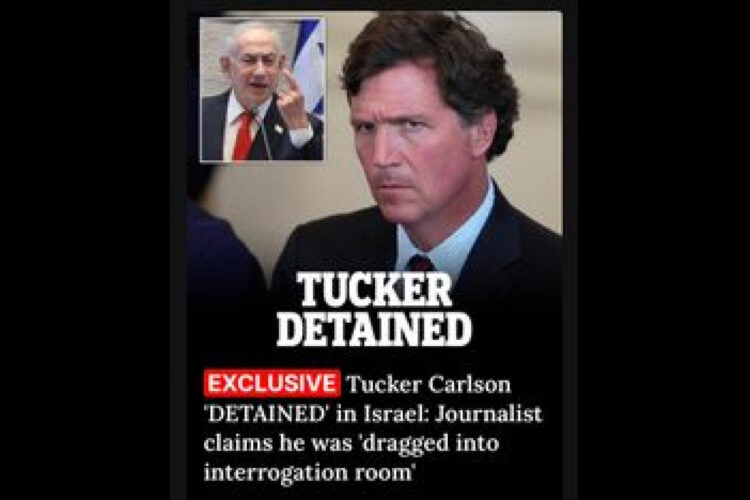 WHY WAS TUCKER CARLSON DETAINED IN ISRAEL ₪ PRIOR TO THE PLANNED BOMBING OF IRAN❓