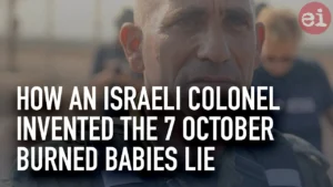 HOW AN ISRAELI COLONEL ₪ INVENTED THE OCTOBER 7 BURNED BABIES LIE