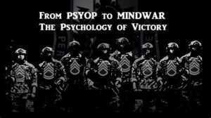 PSYOP TO MINDWARː THE PSYCHOLOGY OF VICTORY [A QUICK ANALYSIS]