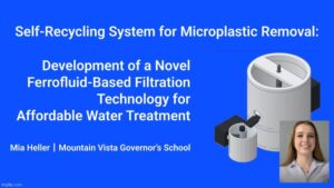 SELF-RECYCLING SYSTEM FOR MICROPLASTICS REMOVAL 🚰 [ENEV053] ISEF 2025 [MIA HELLER]