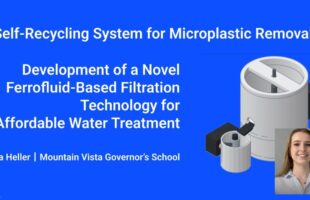 SELF-RECYCLING SYSTEM FOR MICROPLASTICS REMOVAL 🚰 [ENEV053] ISEF 2025 [MIA HELLER]