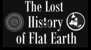 THE LOST HISTORY 🗺️ OF FLAT [BIBLICAL] EARTH