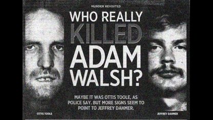 DID JEFFREY DAHMER KIDNAP AND KILL ADAM WALSH❓
