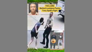 THE LORE BEHIND LOUISIANA PASTOR TONY SPELL'S FIGHT 🥊 [NECESSARY BACKGROUND]