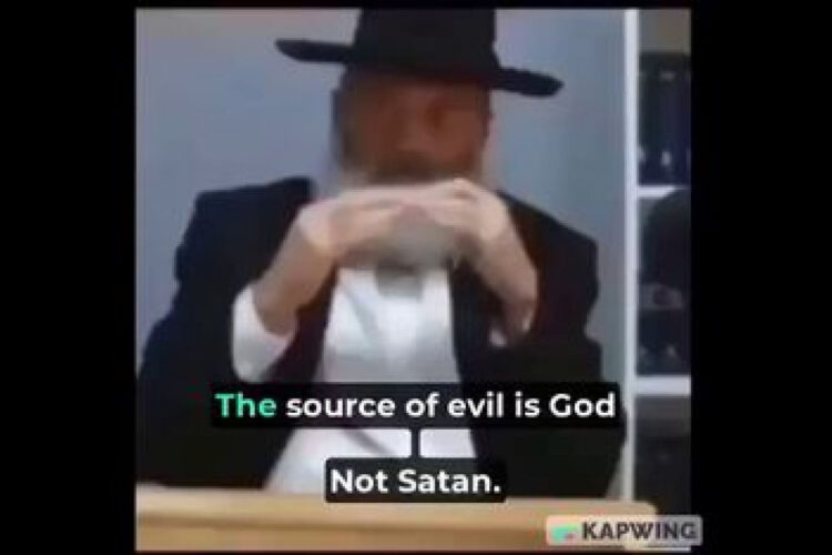THE SOURCE OF EVIL IS GOD, NOT SATAN ₪ ACCORDING TO THIS RABBI