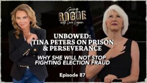 GOING ROGUE WITH LARA LOGAN EP 87 🎙 UNBOWEDː TINA PETERS